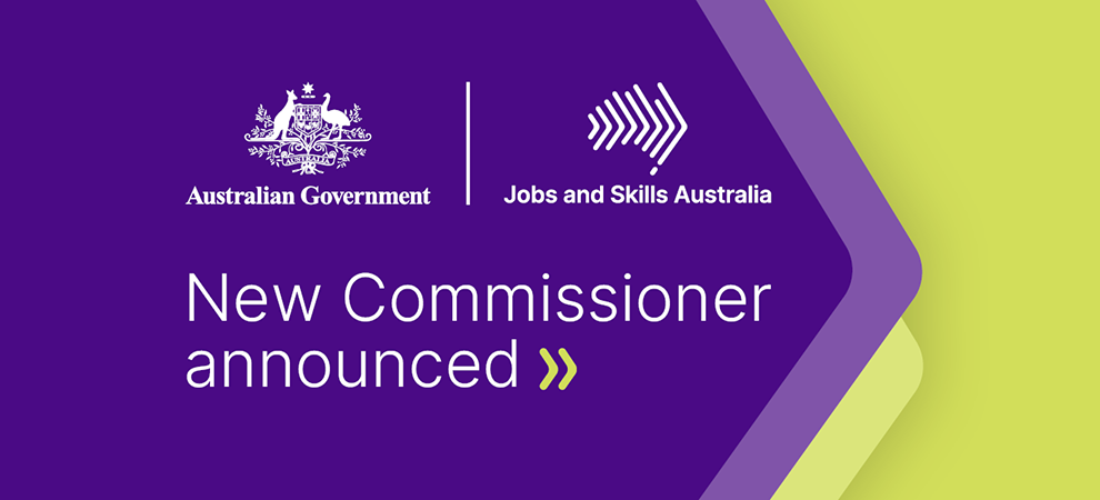 Jobs And Skills Australia Commissioner Announced - Department Of ...